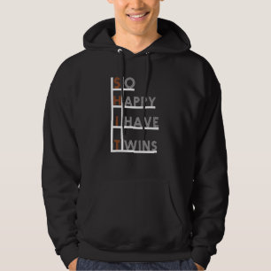 So Happy I Have Twins Mum Dad Parent Saying Slog Hoodie
