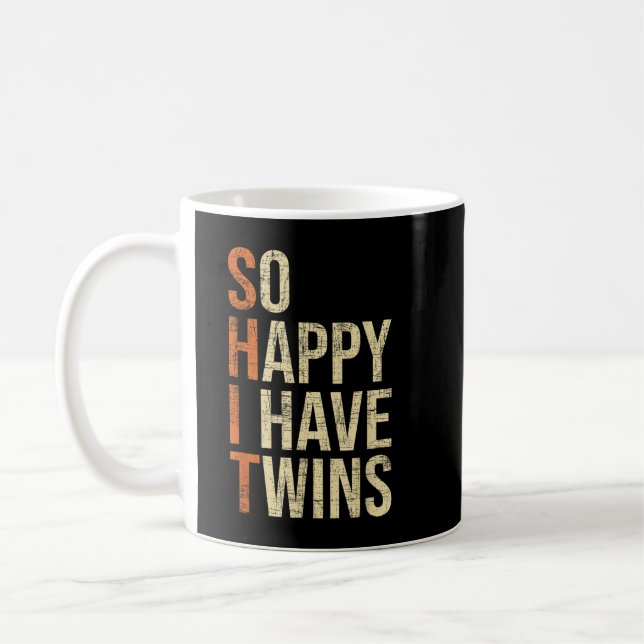 So Happy I Have Twins Twin Dad Father Mother Of Tw Coffee Mug (Left)