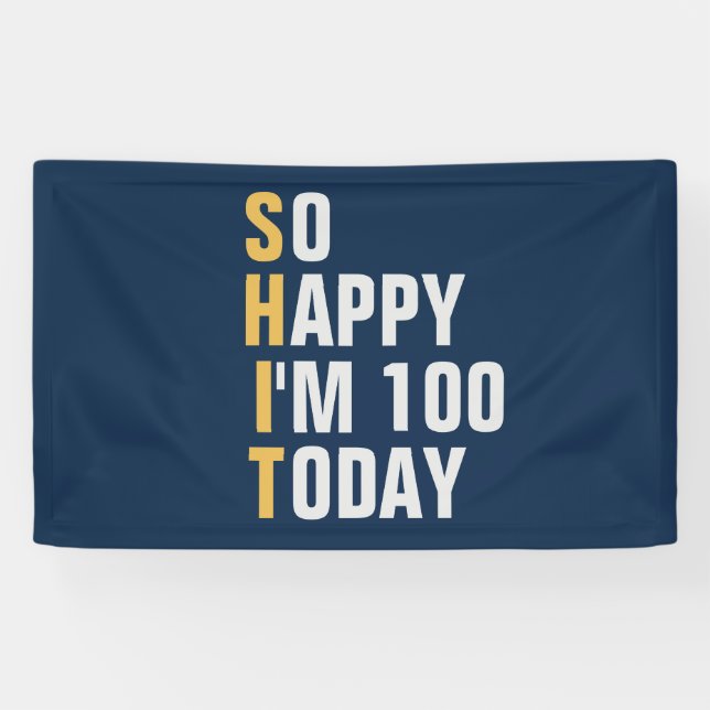 So Happy I'm 100 100th birthday banner / backdrop  (Horizontal)