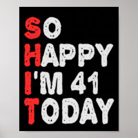 So happy I'm 41st Today Funny Birthday Gift Idea