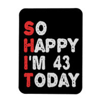 So happy I'm 43rd Today Funny Birthday Gift Idea