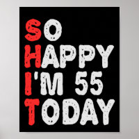 So happy I'm 55th Today Funny Birthday Gift Idea