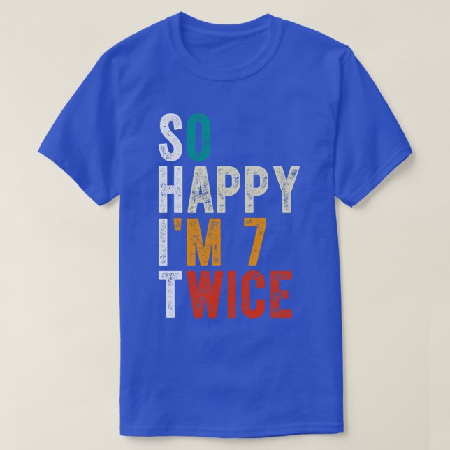 So Happy Im 7 Twice T-Shirt (Design Front)