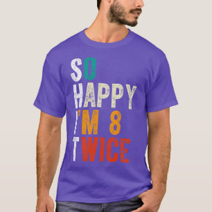 So Happy Im 8 Twice T-Shirt