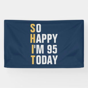 So Happy I'm 95 95th birthday banner / backdrop
