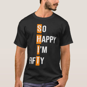 So Happy I'm Fifty  50th Birthday  1969 T-Shirt