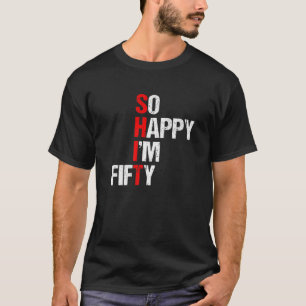 So Happy I'm Fifty - Funny 50Th Birthday Gift 1971 T-Shirt