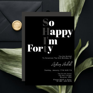 So Happy I'm Forty 40th Birthday  Invitation