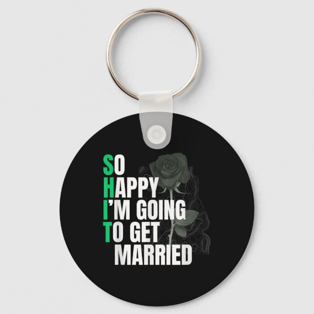 So Happy Im Going To Get Married Bride To Be Groom Key Ring (Front)