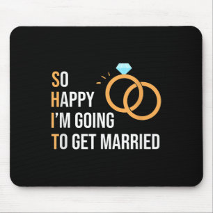 So Happy Im Going To Get Married Funny Bride And G Mouse Mat