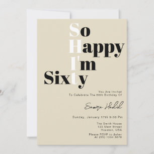 So Happy I'm SIXTY Bold Beige 60th Birthday Party  Invitation