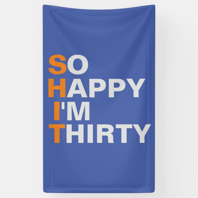 So Happy I'm Thirty 30th birthday banner (Vertical)