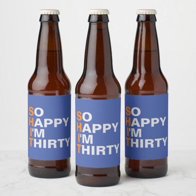 So Happy I'm Thirty 30th birthday beer labels (Bottles)