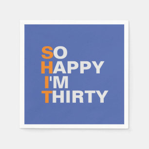 So Happy I'm Thirty 30th birthday napkins