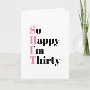So Happy I'm Thirty Funny 30th Birthday Card