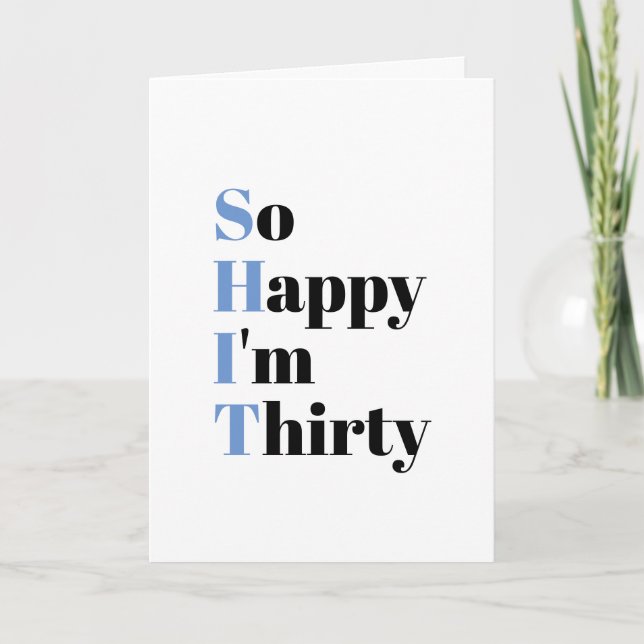 So Happy I'm Thirty Funny 30th Birthday Card (Front)