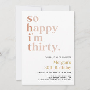 So Happy I'm Thirty Funny 30th Birthday Invitation