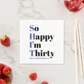 So Happy I'm Thirty funny 30th birthday party Napkin