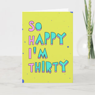 So happy I'm thirty, read between the lines Card