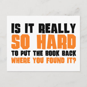 So Hard To Put The Book Back Where You Found It Postcard