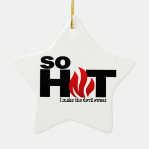So Hot ornament