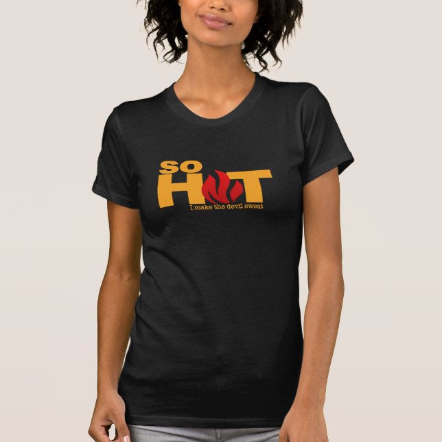 So Hot shirt - choose style & colour (Front)
