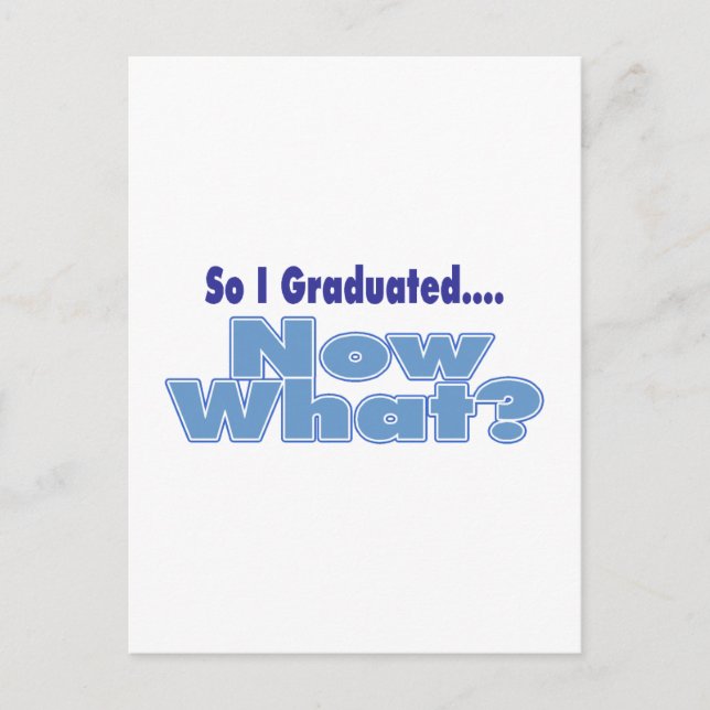 So I Graduated... Now What Announcement Postcard (Front)