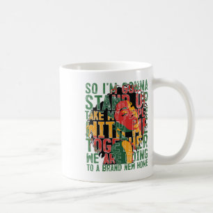 So I'm Gonna Stand Up Shirt Black History Month Ju Coffee Mug