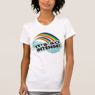 SO INTENSE T-Shirt