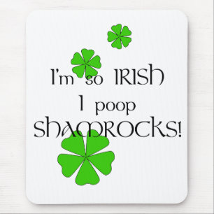 So Irish I Poop Shamrocks! Mouse Mat