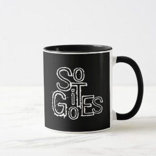 So it goes mug