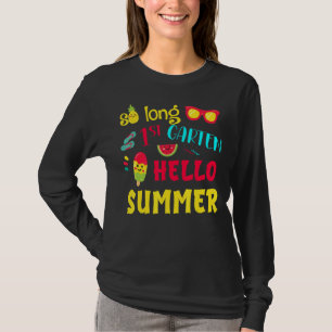 So Long 1st Grade Hello Summer Last Day School Gra T-Shirt