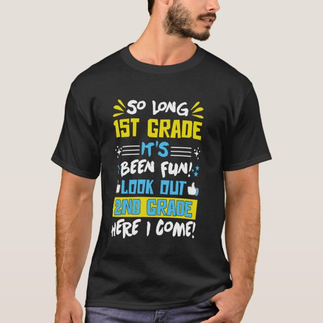 So Long 1st Grade Here I Come Graduation 2nd Grade T-Shirt (Front)