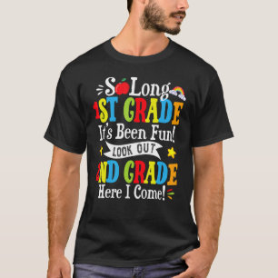 So Long 1st Grade Look Out 2nd Grade Here I Come G T-Shirt