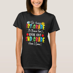 So Long 1st Grade Look Out 2nd Grade Here I Come G T-Shirt
