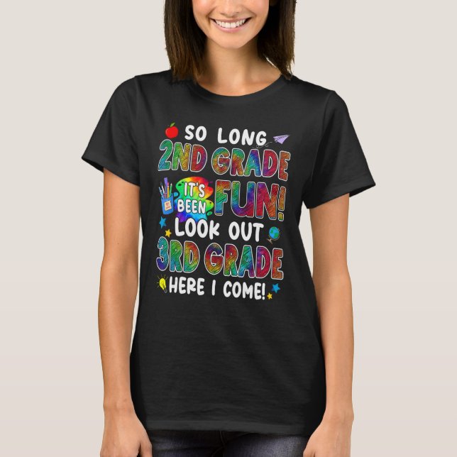 So Long 2nd Grade - 3rd Grade Here I Come Back To  T-Shirt (Front)
