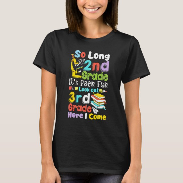 So Long 2nd Grade 3rd Grade Here I Come  Graduatio T-Shirt (Front)