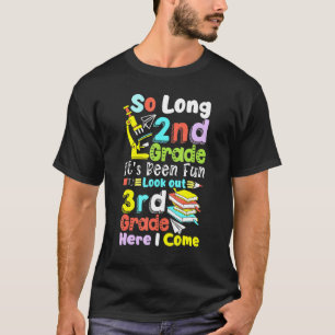 So Long 2nd Grade 3rd Grade Here I Come Graduatio T-Shirt