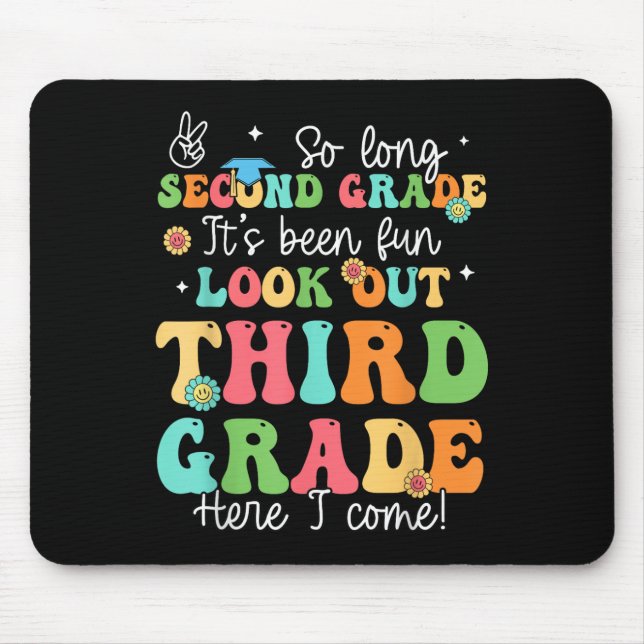 So Long 2nd Grade Graduation 3rd Grade Here I Come Mouse Mat (Front)