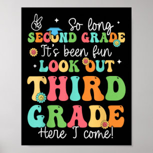 So Long 2nd Grade Graduation 3rd Grade Here I Come Poster