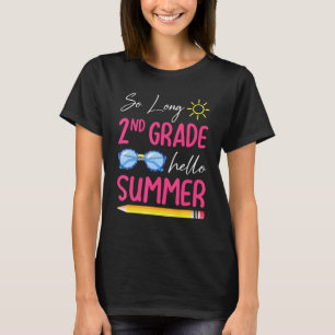 So Long 2ND Grade Hello Summer Happy Vacation Holi T-Shirt