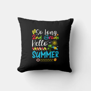 So Long 2nd Grade Hello Summer Last Day Of School. Cushion