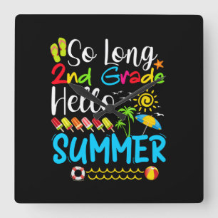 So Long 2nd Grade Hello Summer Last Day Of School. Square Wall Clock