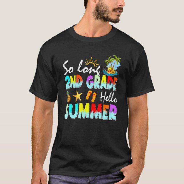 So Long 2nd Grade Hello Summer Last Day Of School  T-Shirt (Front)