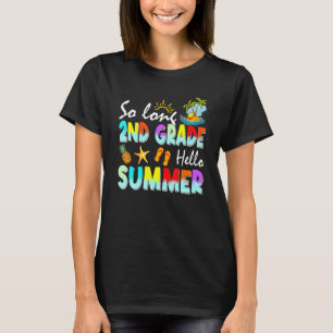 So Long 2nd Grade Hello Summer Last Day Of School T-Shirt