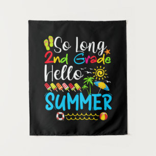 So Long 2nd Grade Hello Summer Last Day Of School. Tapestry