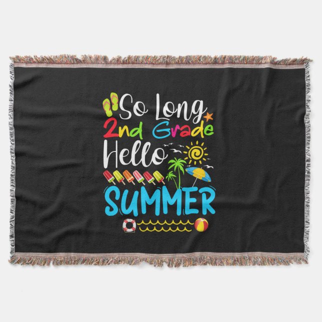 So Long 2nd Grade Hello Summer Last Day Of School. Throw Blanket (Front)