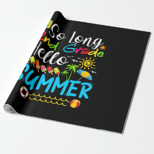 So Long 2nd Grade Hello Summer Last Day Of School. Wrapping Paper
