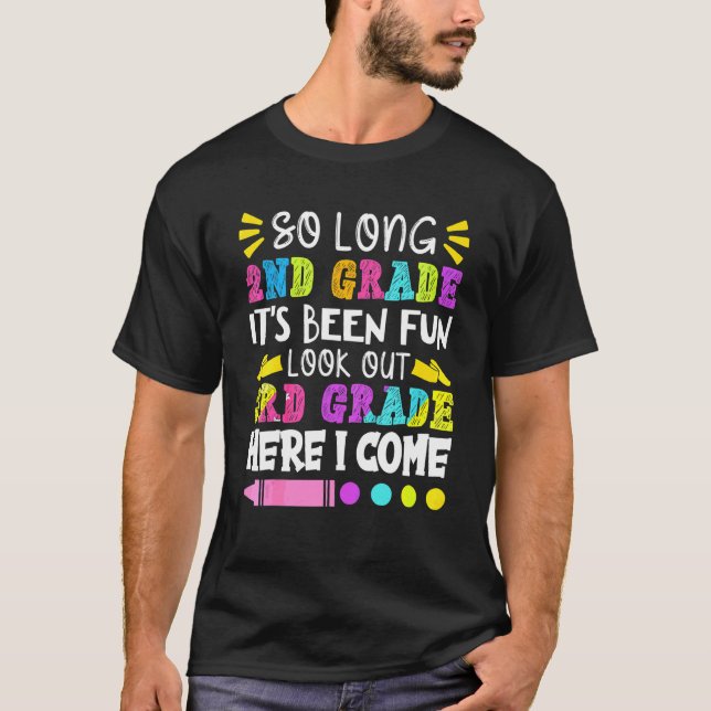 So Long 2nd Grade It's Been Fun  Last Day Of Schoo T-Shirt (Front)