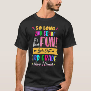 So Long 2nd grade Look Out 3rd Grade Here I Come 5 T-Shirt